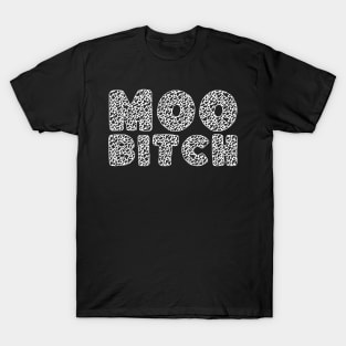 Moo Bitch T-Shirt